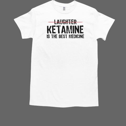 Ketamine Anesthesia Registered Nurse Doctor Physician T-Shirt