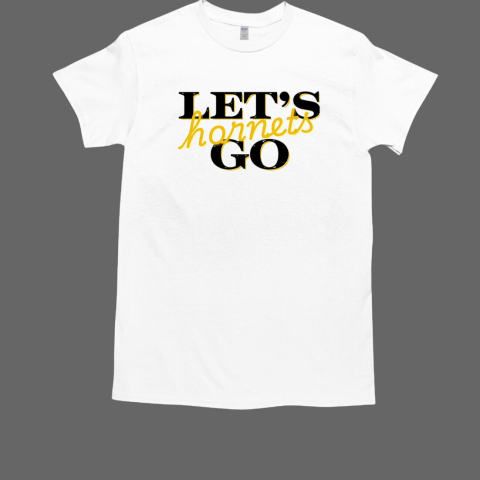 Let's go hornets T-Shirt