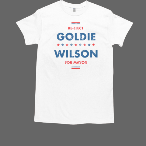 Re Elect Goldie Wilson For Mayor T-Shirt