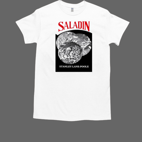 Saladin Stanley Lane Poole T-Shirt