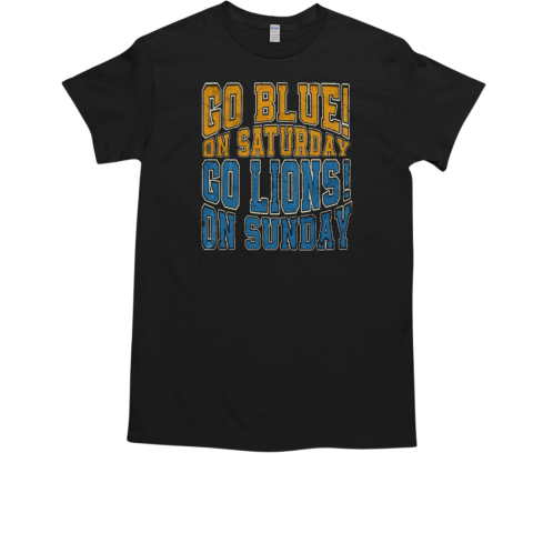 Go Blue On Saturday Go Lion On Sunday Football T-Shirt