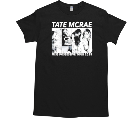 Tate Mcrae miss possessive tour 2025 T-Shirt