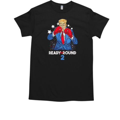 Trump comeback fight ready for round 2 T-Shirt