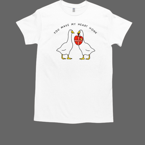 You Make My Heart Honk Silly Goose Valentine's Day T-Shirt