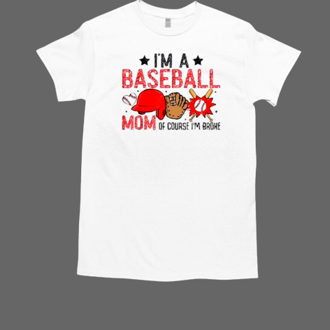 Best Quote I M A Baseball Mom Of Cousegood Quality 2024 T-Shirt