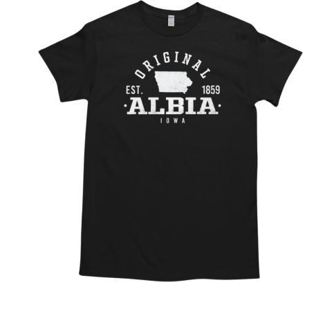 Original Albia Iowa est 1859 T-Shirt