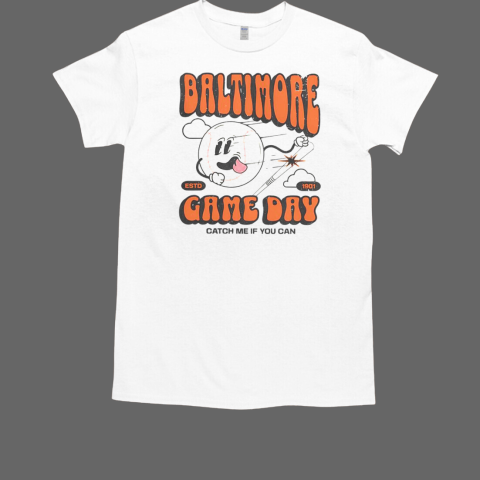 Baltimore Game Day Catch Me If You Can T-Shirt