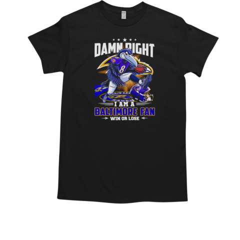 Damn right I am a Baltimore fan win or lose cartoon mascot Fan Favorite T-Shirt