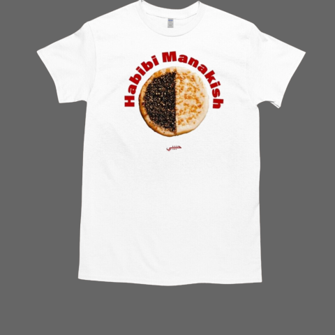 Habibi Manakish T-Shirt