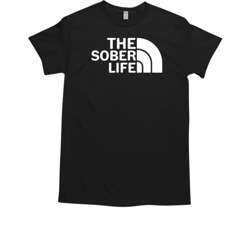 The Sober Life The North Face T-Shirt