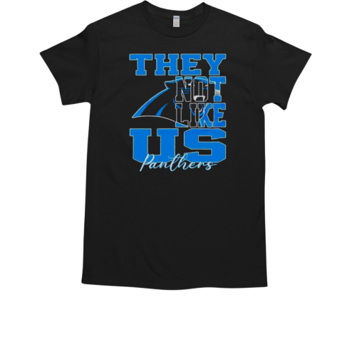 They Not Like Us Carolina Panthers Nfl Football T-Shirt