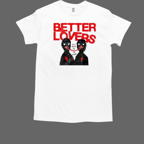 Better Lovers God Made Me An Animal Album T-Shirt