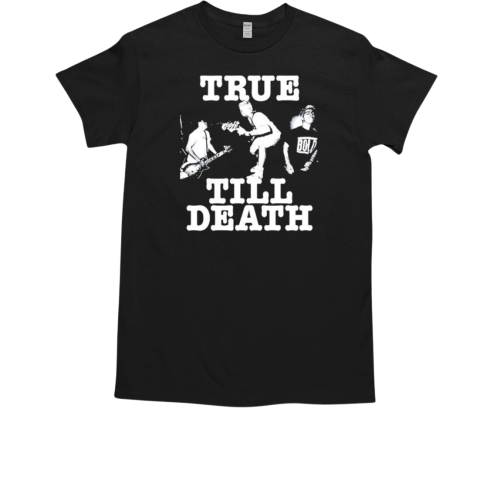 Chain Of Strength True Till Death T-Shirt