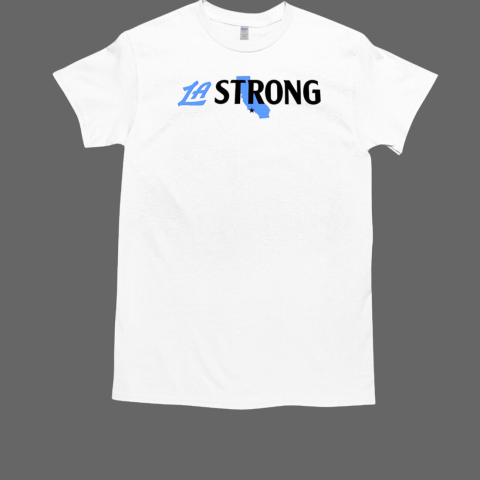 Clippers Game Los Angeles strong T-Shirt