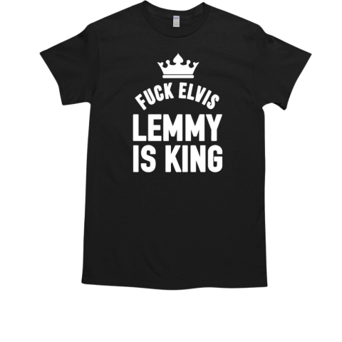 Dave Groh Fuck Elvis Lemmy Is King T-Shirt