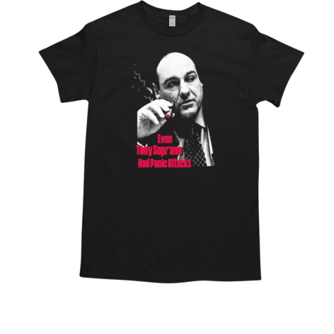 Even Tony Soprano Had Panic Attack Portrait T-Shirt