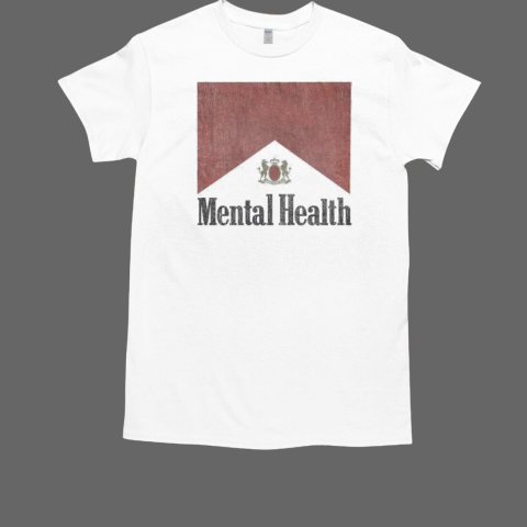 Mental Health Cigarettes T-Shirt