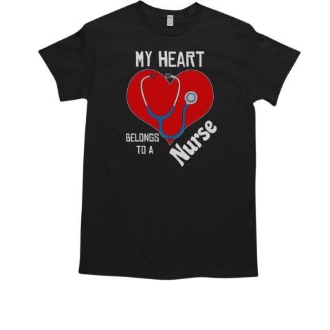 Pretty My Heart Belongs To A Nurse T-Shirt