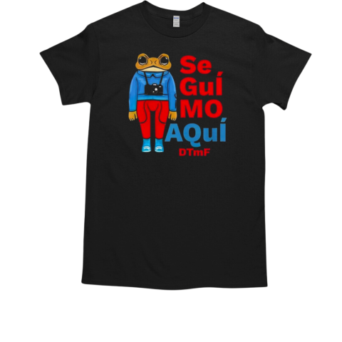 I Love COnCHO Se Gui Mo Aqui DTmF T-Shirt