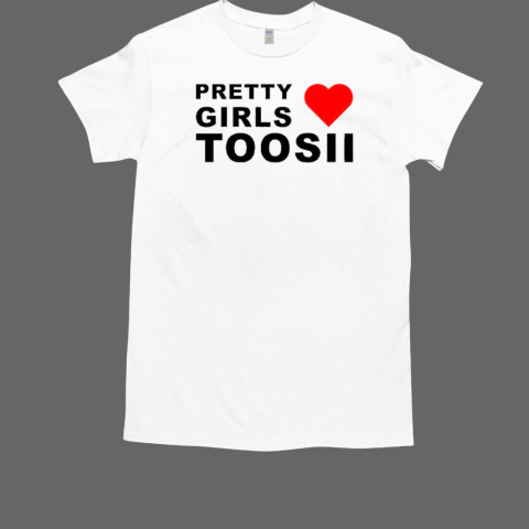 Toosii Pretty Girls Love Tall White T-Shirt