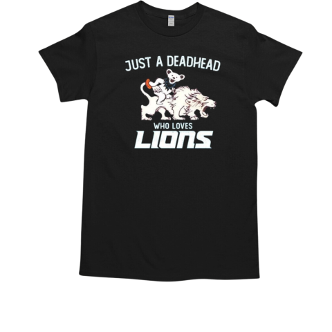 Just A Deadhead Who Loves Detroit Lions Grateful Dead Bear T-Shirt