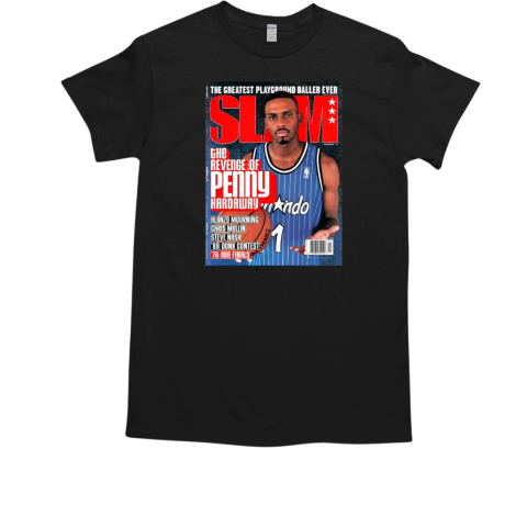 Slam Cover The Greatest Playground Baller Ever The Revenge Of Penny Hardaway Orlando Magic NBA T-Shirt