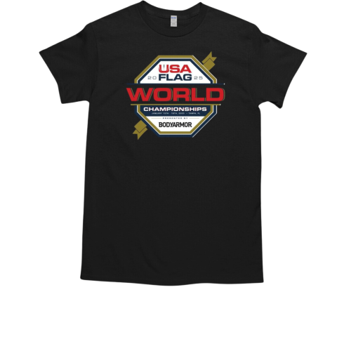 USA Flag World Championships Jan 15th – 19th 2025 Tampa FL Presented By Bodyarmor Logo T-Shirt