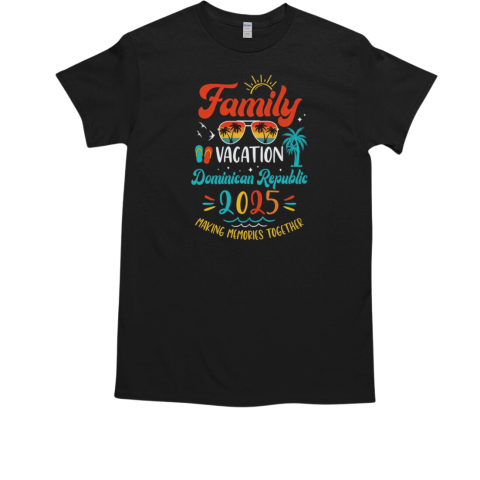 Family Vacation 2025 Dominican Republic Matching Summer T-Shirt