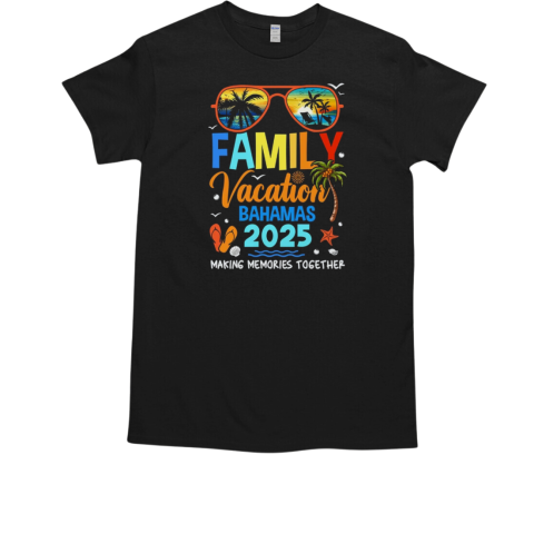 Family Vacation Bahamas 2025 Family Vacation Together T-Shirt