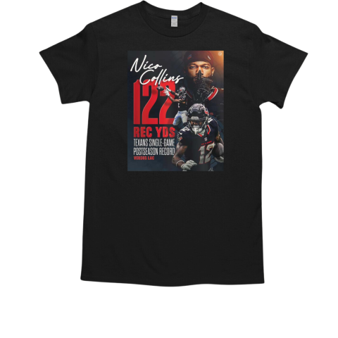 Nico Collins From Michigan Wolverines Has Been Taken 122 Rec YDS Texans Single Game Post Season Record Versus Lac 2025 T-Shirt