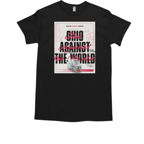 Ohio State Buckeyes Ohio Against The World Our Honor Defend We Will Fight Till The End Columbus OH T-Shirt