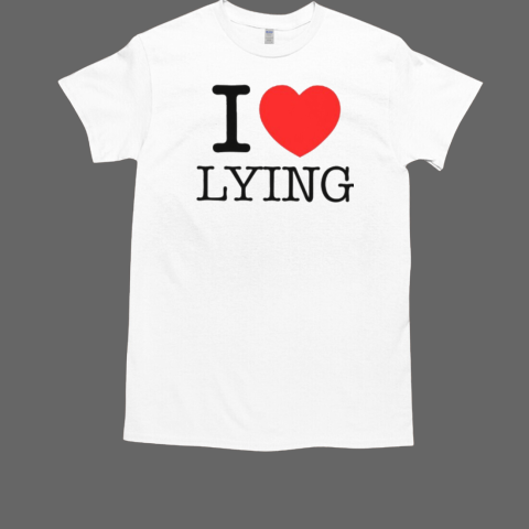 Premi Sterlin I Love Lying T-Shirt