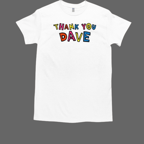 Thank You Dave T-Shirt