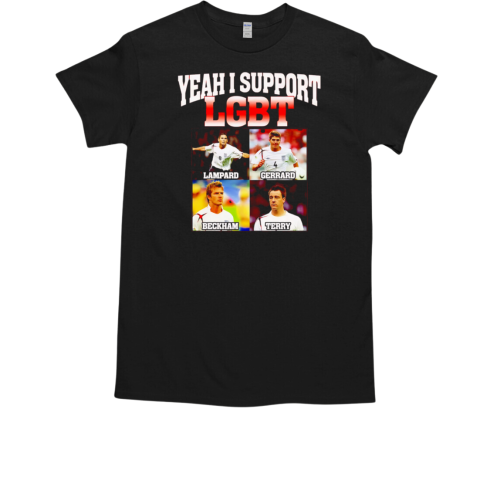 Yeah I Support Lgbt Lampard Gerrard Beckham Terry T-Shirt