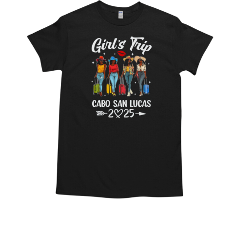 Cabo San Lucas Girls Trip 2025 Birthday Squad Women Vacation T-Shirt