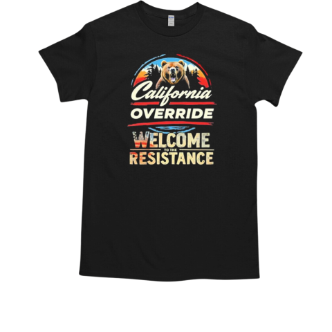 Gavin Newsom California Override Welcome To The Resistance T-Shirt