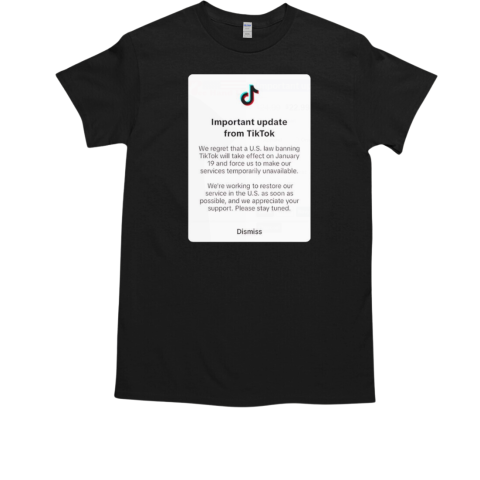 Important update from Tiktok T-Shirt