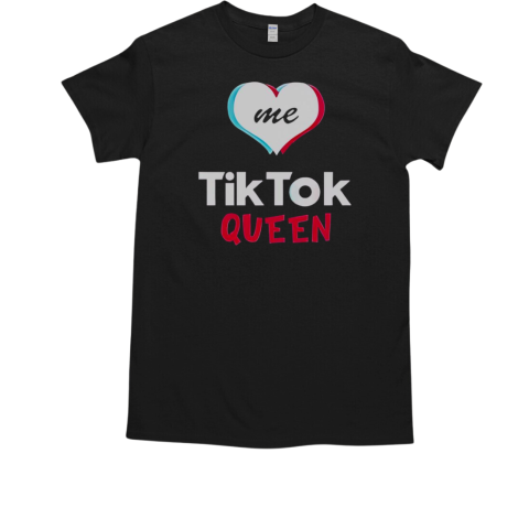 Official Love Me Tiktok Queen Tiktok 2025 T-Shirt