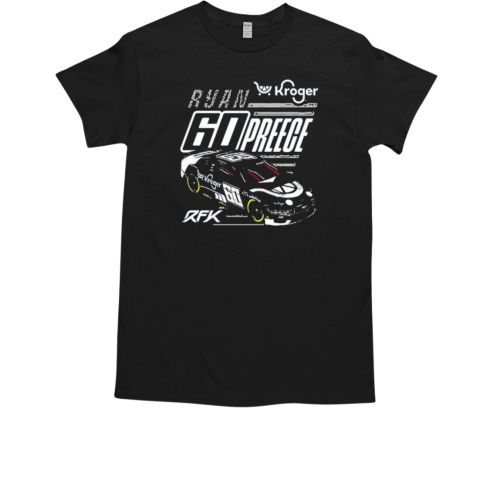 Ryan Preece Kroger RFK 60 T-Shirt