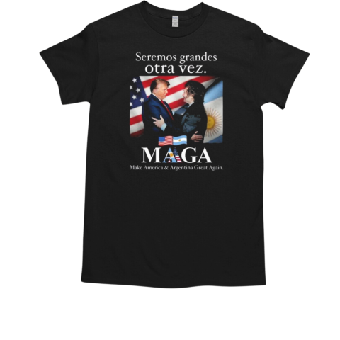 Seremos Grandes Otra Vez Maga Make America T-Shirt