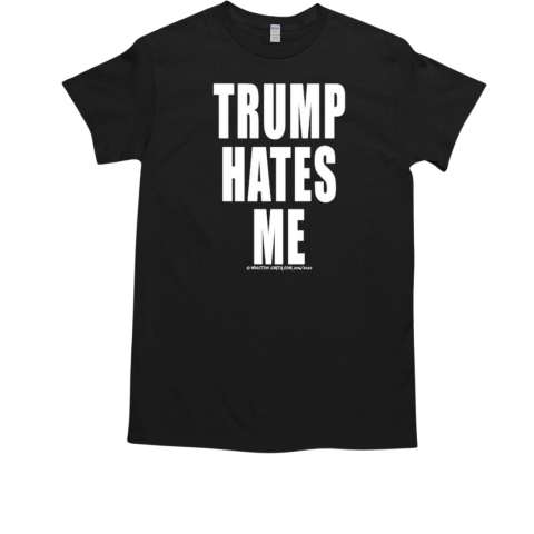 Trump Hates Me Winston Smith T-Shirt