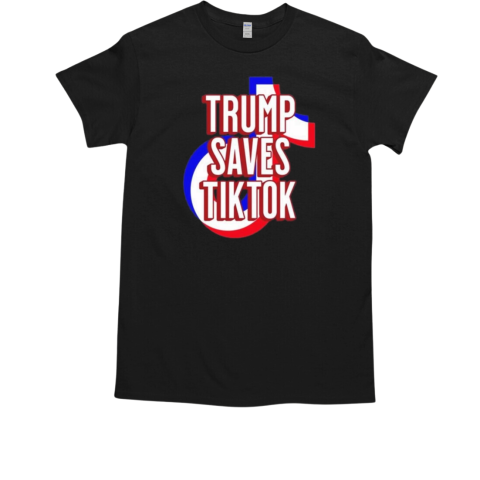 Trump Saves TikTok T-Shirt