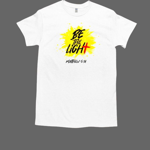 Top Christian Bible Verse Be The Light Matthew 514 T-Shirt