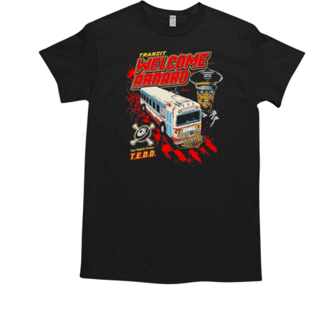 Call of Duty Tranzit Welcome Aboard You Robotic Driver Tedd T-Shirt