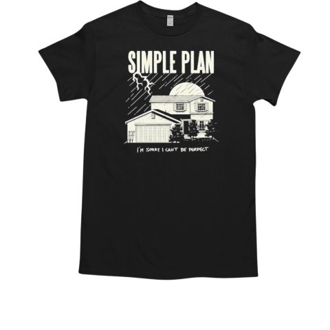 Simple Plan I'm Sorry I Can't Be Perfect House T-Shirt