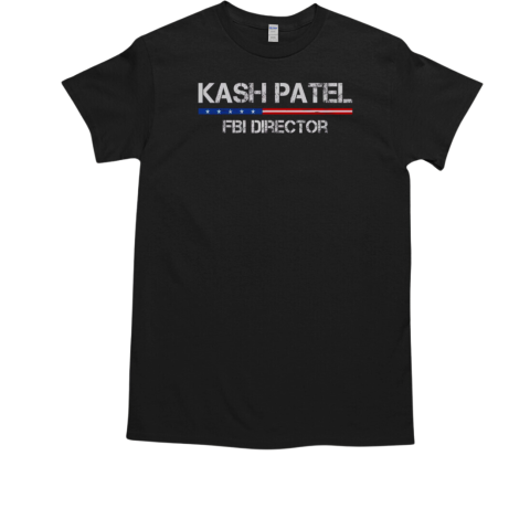 Good Kash Patel FBI Director T-Shirt