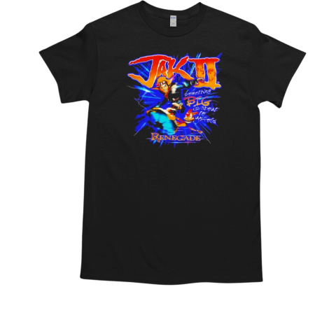 Jak II Something Big Is Able To Unsold Renegade T-Shirt