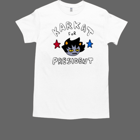 Karkat For President T-Shirt